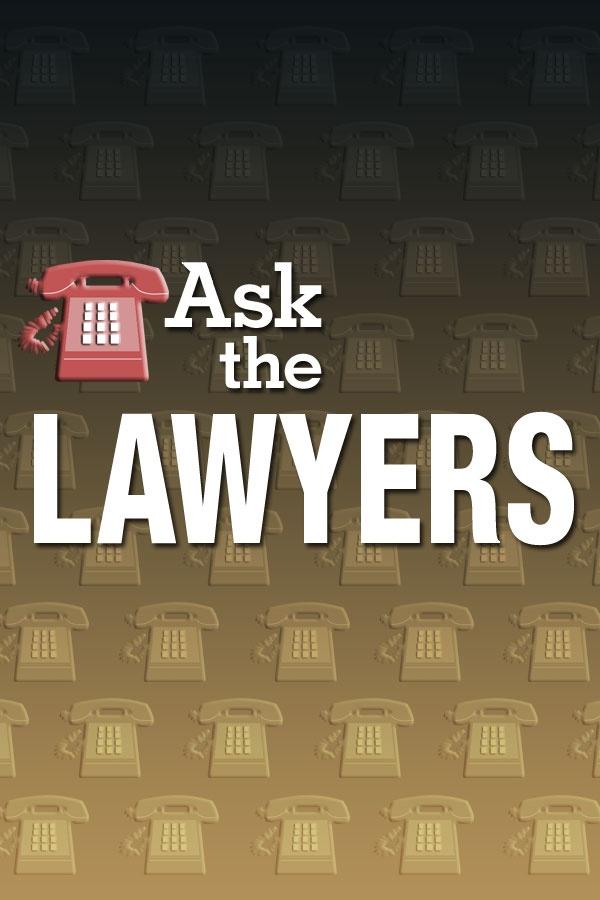 Ask the Lawyers