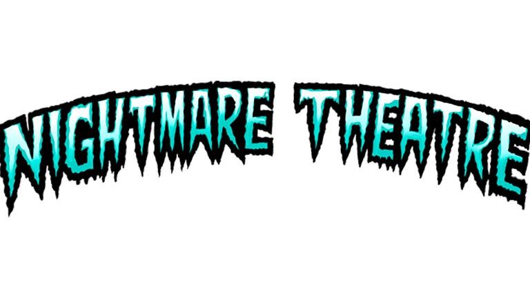 Nightmare Theatre Marathon