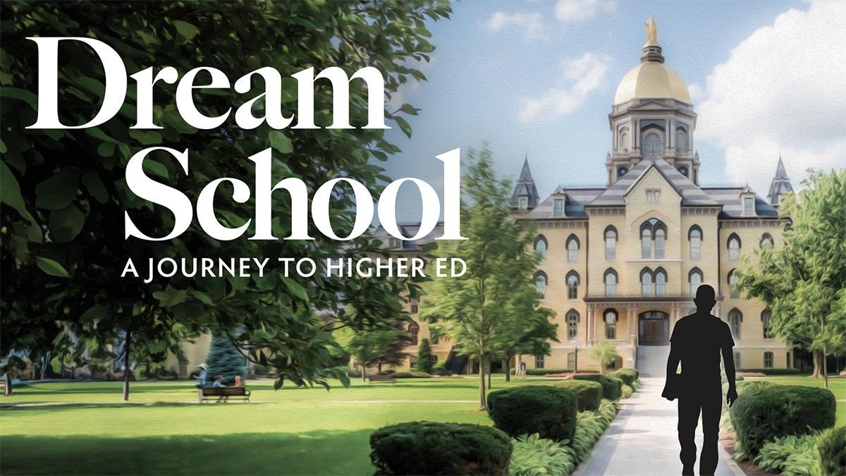 Dream School: A Journey to Higher Ed