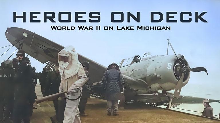 Heroes on Deck: World War II on Lake Michigan