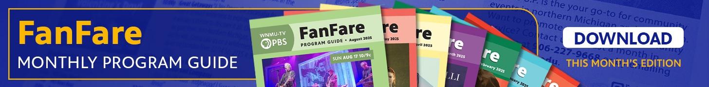 Download Your Monthly Fanfare Program Guide Today