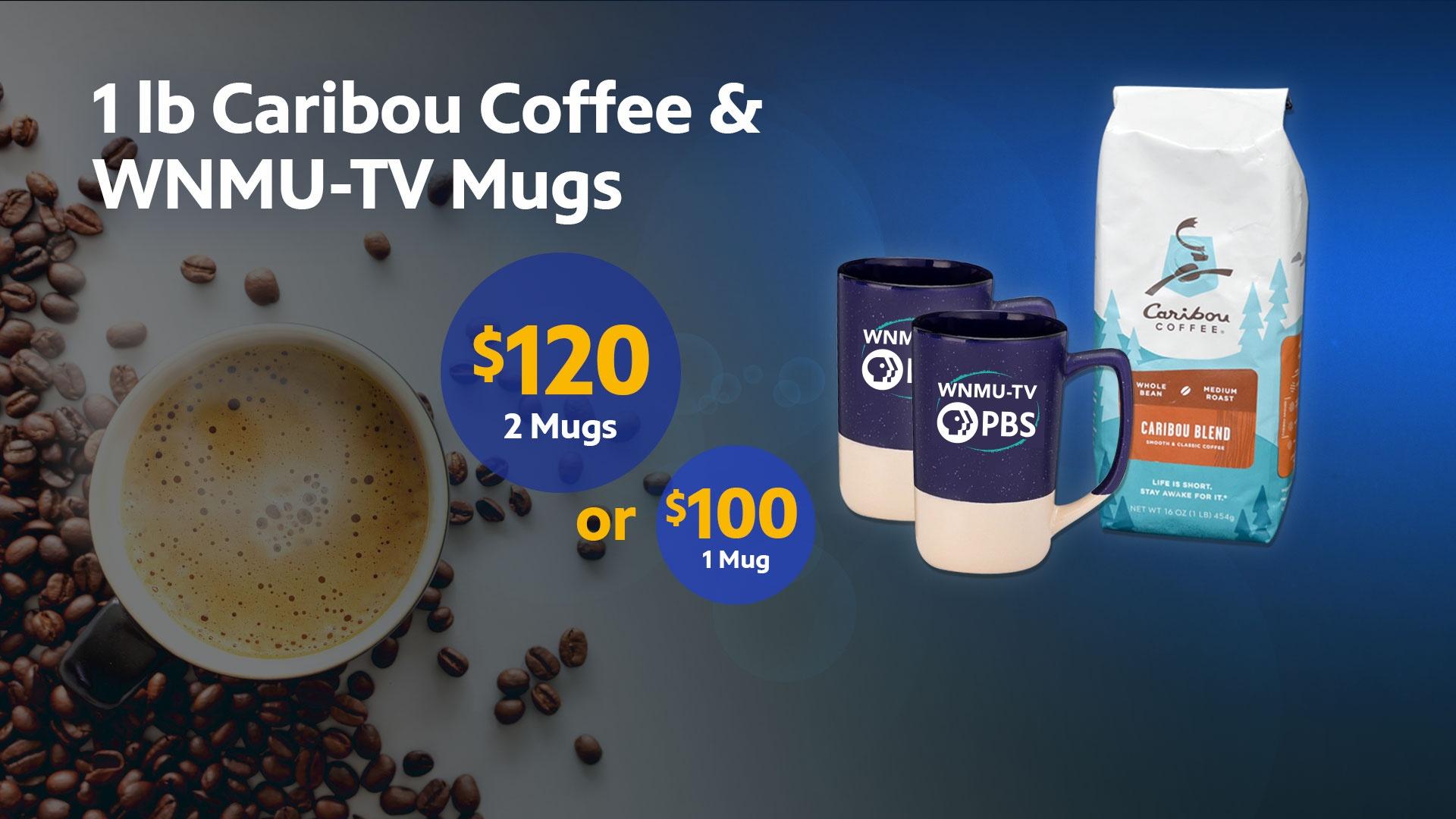 WNMU-TV Mugs and Caribou Coffee