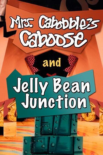 MRS CABOBBLE'S CABOOSE AND JELLY BEAN JUNCTION