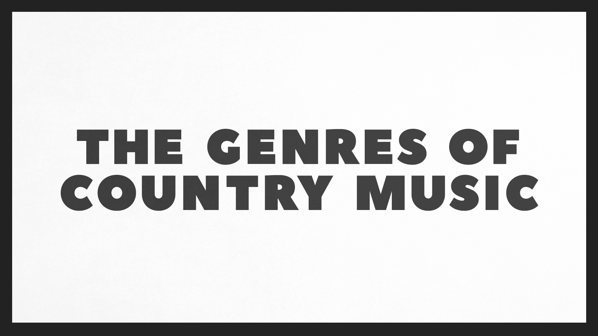 The Genres of Country Music