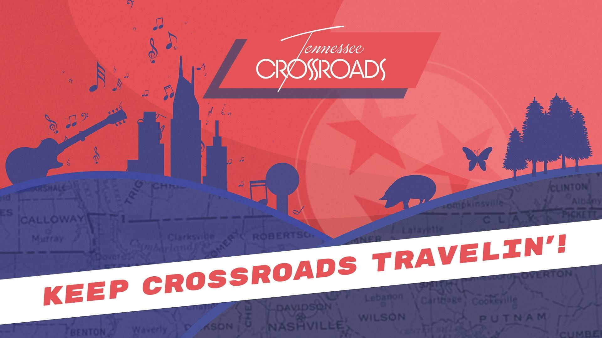 Keep NPT's Tennessee Crossroads Travelin'