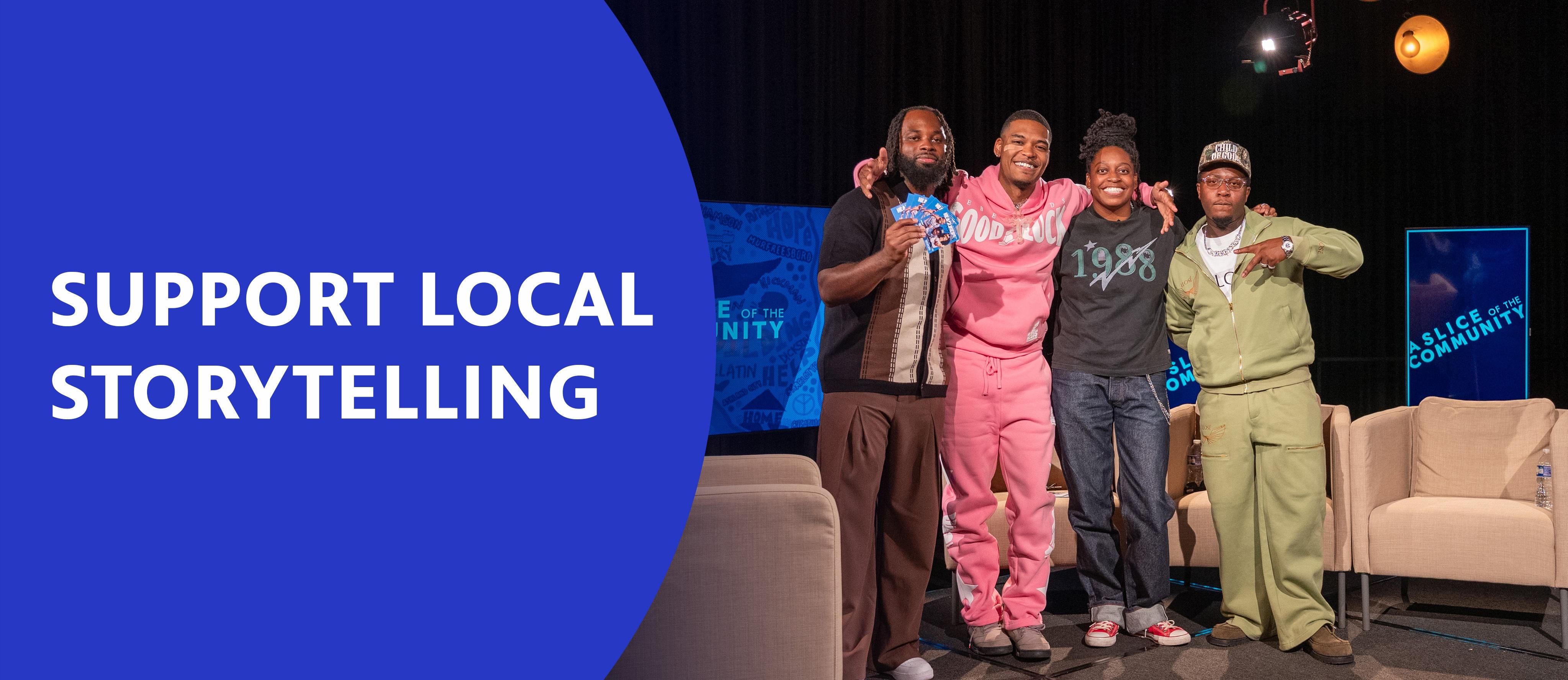 Support Local Storytelling