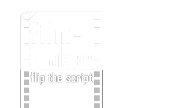 Film Maker Flip the Script