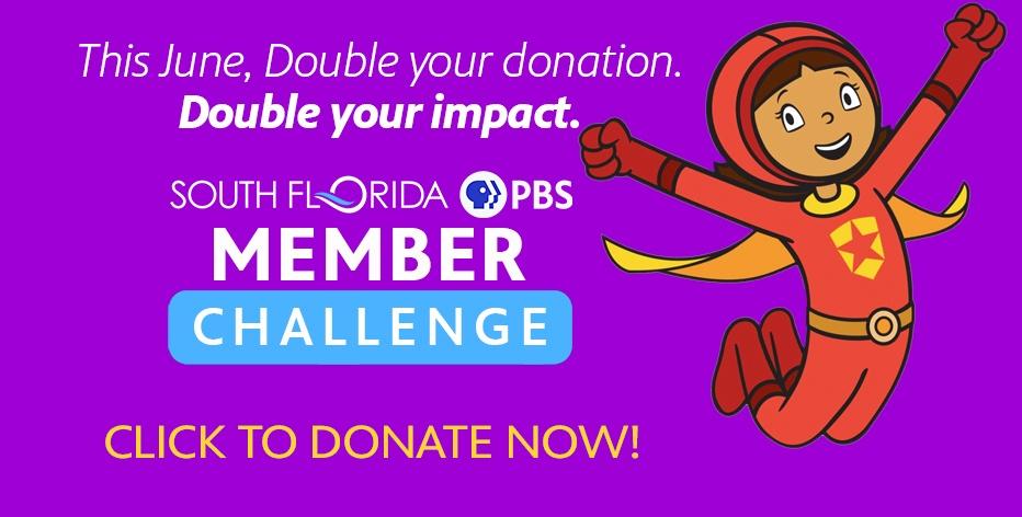 South Florida PBS Member Challenge