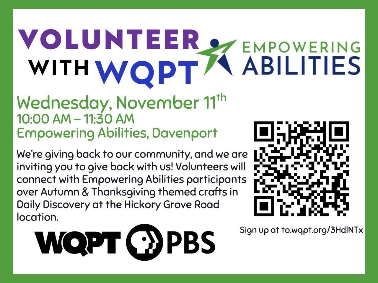 Volunteer with WQPT Wednesday, November 10-11:30a Empowering Abilities, Davenport