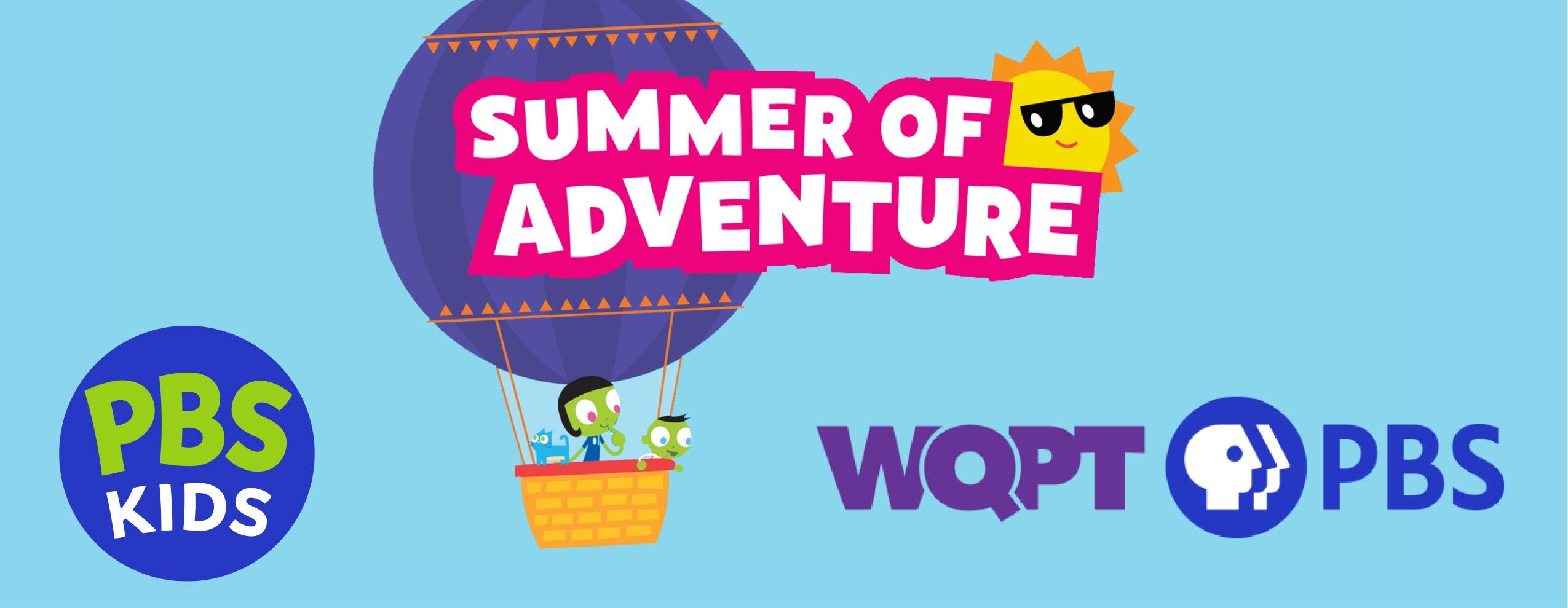 Summer of Adventure PBS KIDS WQPT PBS