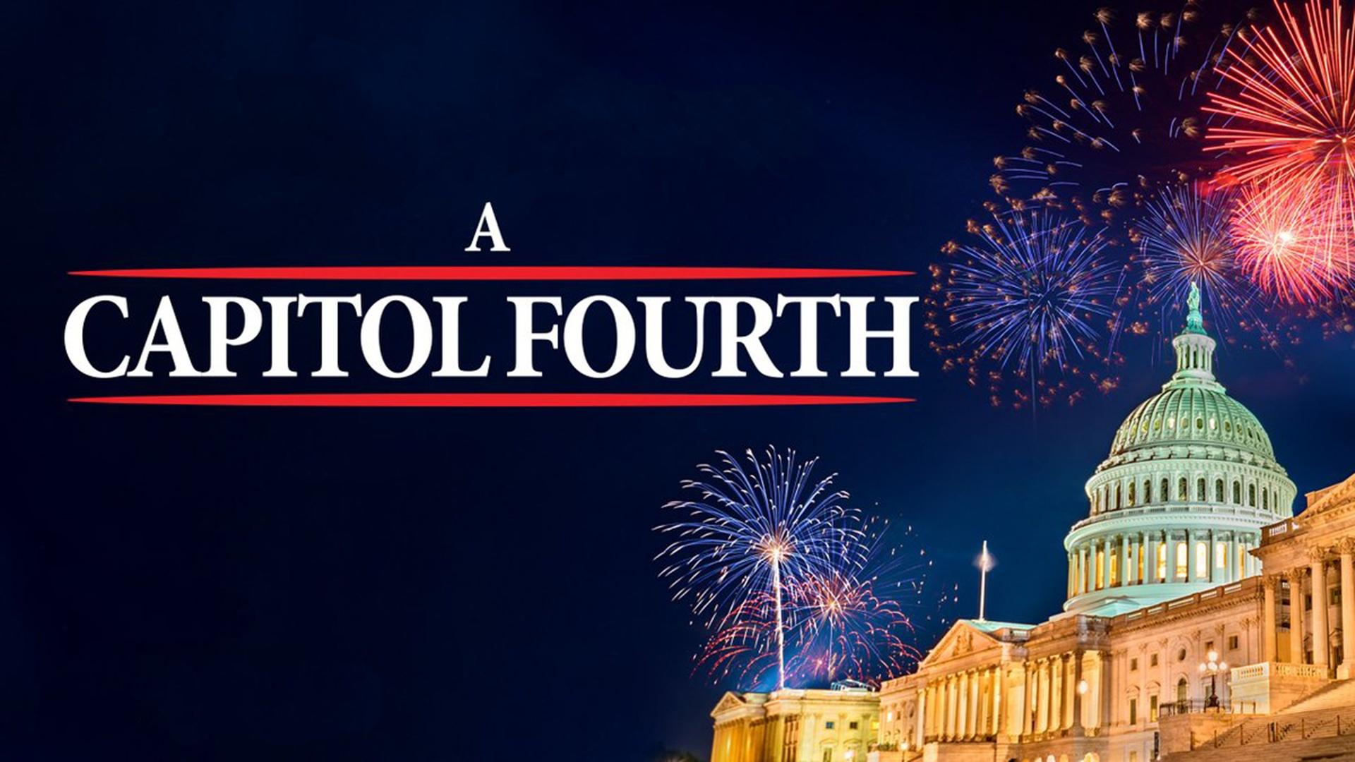 Celebrate a Beloved American Tradition with 'A Capitol Fourth'