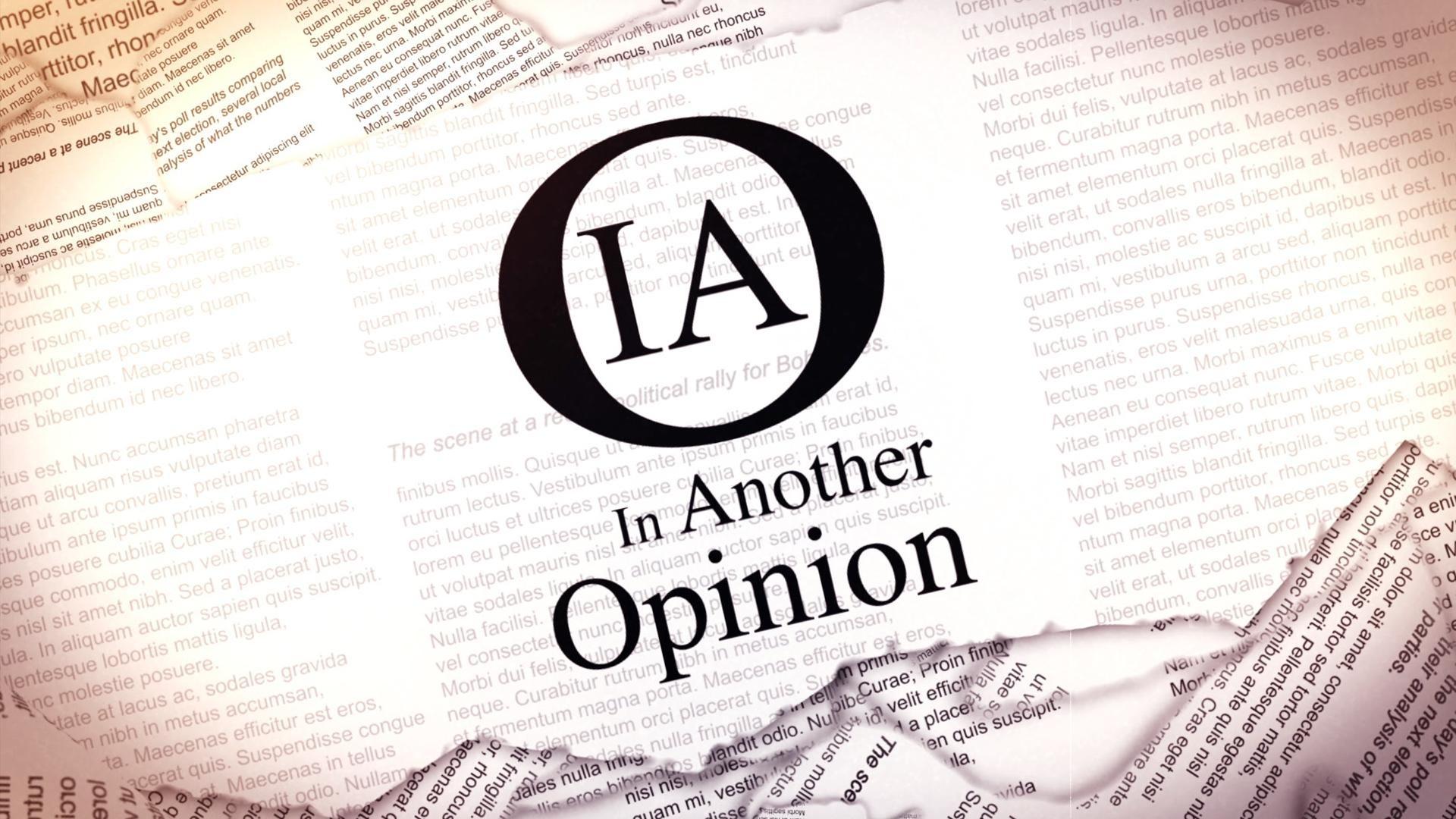 In Another Opinion