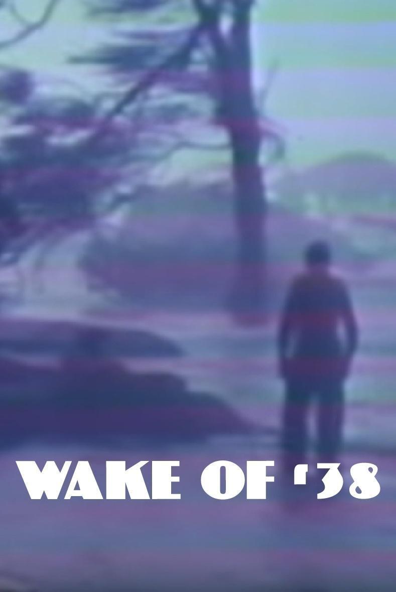 Wake of '38