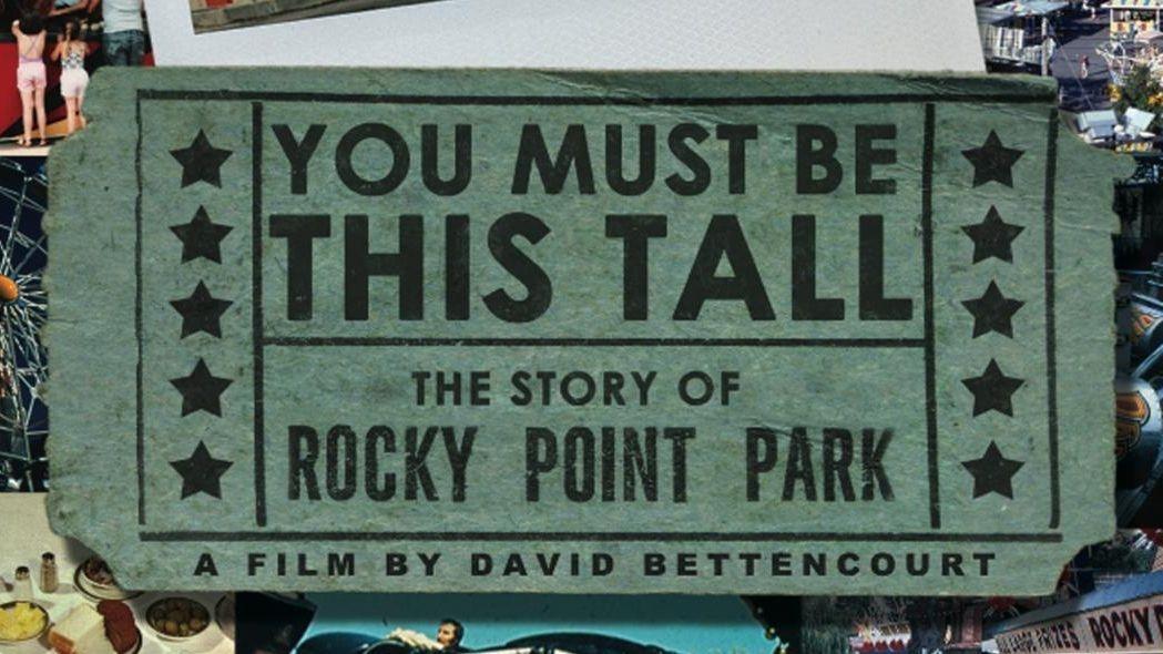 You Must Be This Tall: The Story of Rocky Point Park