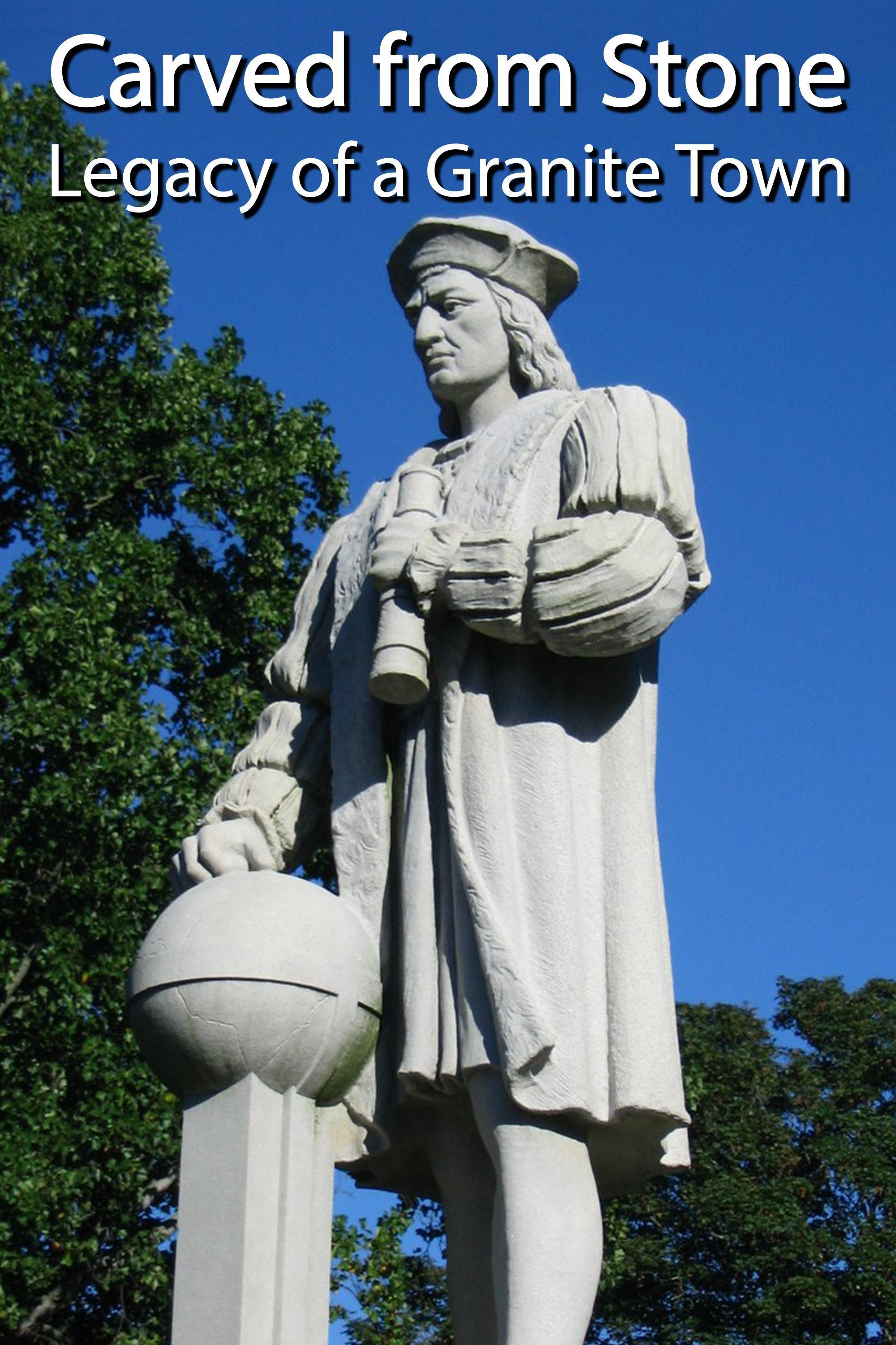 Carved from Stone: Legacy of a Granite Town