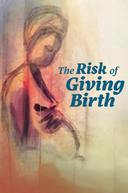 The Risk of Giving Birth show logo.