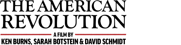 The American Revolution A Film By Ken Burns, Sarah Botstein & David Schmidt