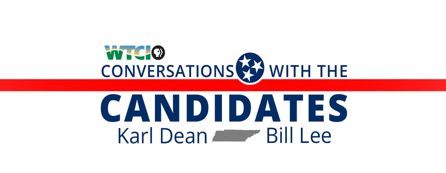 WTCI logo, with text that reads "Conversations with the Candidates: Karl Dean / Bill Lee"