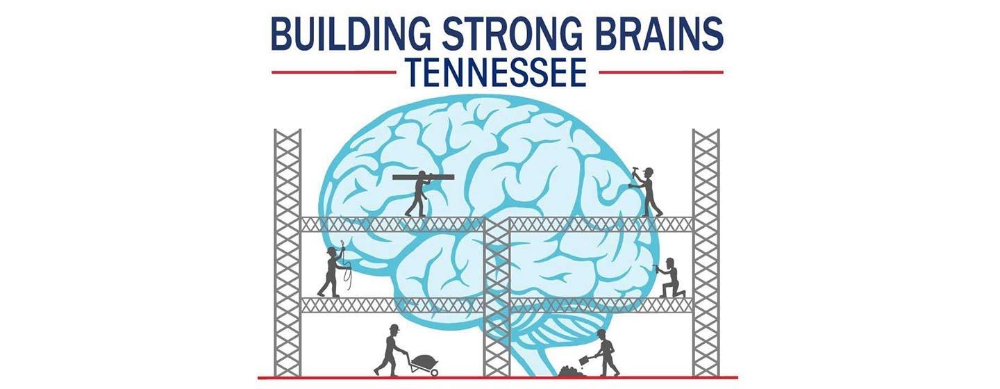 Cartoon image of a human brain with scaffolding supporting construction workers with text that reads "Building Strong Brains Tennessee"