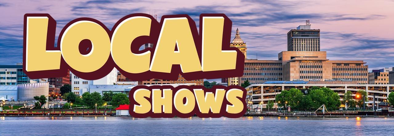 Local Shows