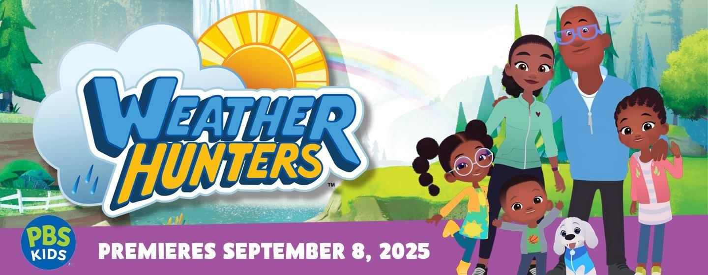 Weather Hunters - PBS Kids | Premieres September 8, 2025