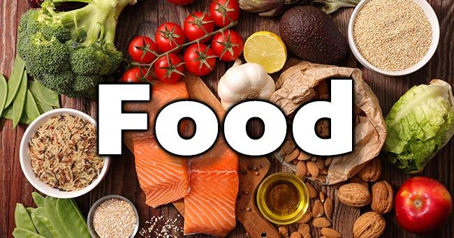 Food graphic featuring salmon, broccoli, tomatoes, grains, nuts, fruit, vegetables, and olive oil arranged on a wooden surface, with “Food” in large white text.