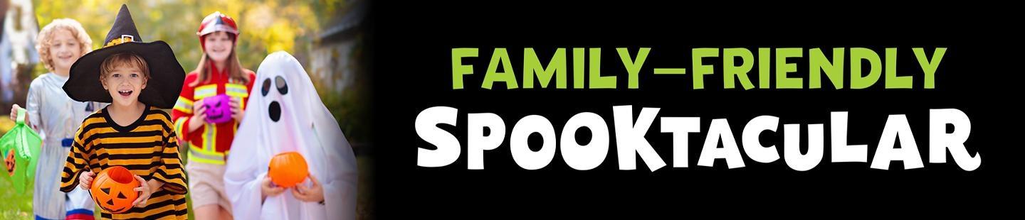 Family Friendly Spooktacular