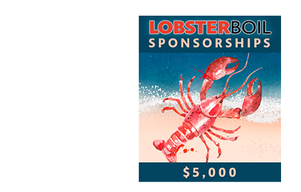 Lobster Boil Sponsorships $5,000