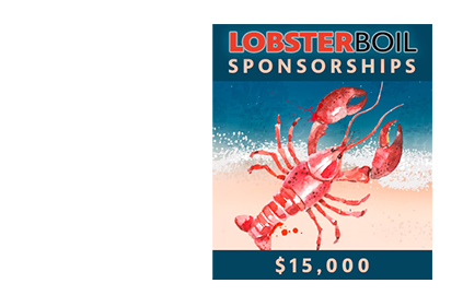 Lobster Boil Sponsorships $15,000