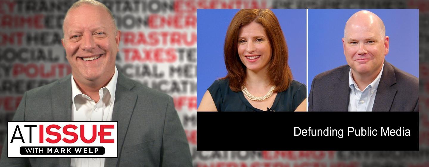 At Issue with Mark Welp - Defunding Public Media