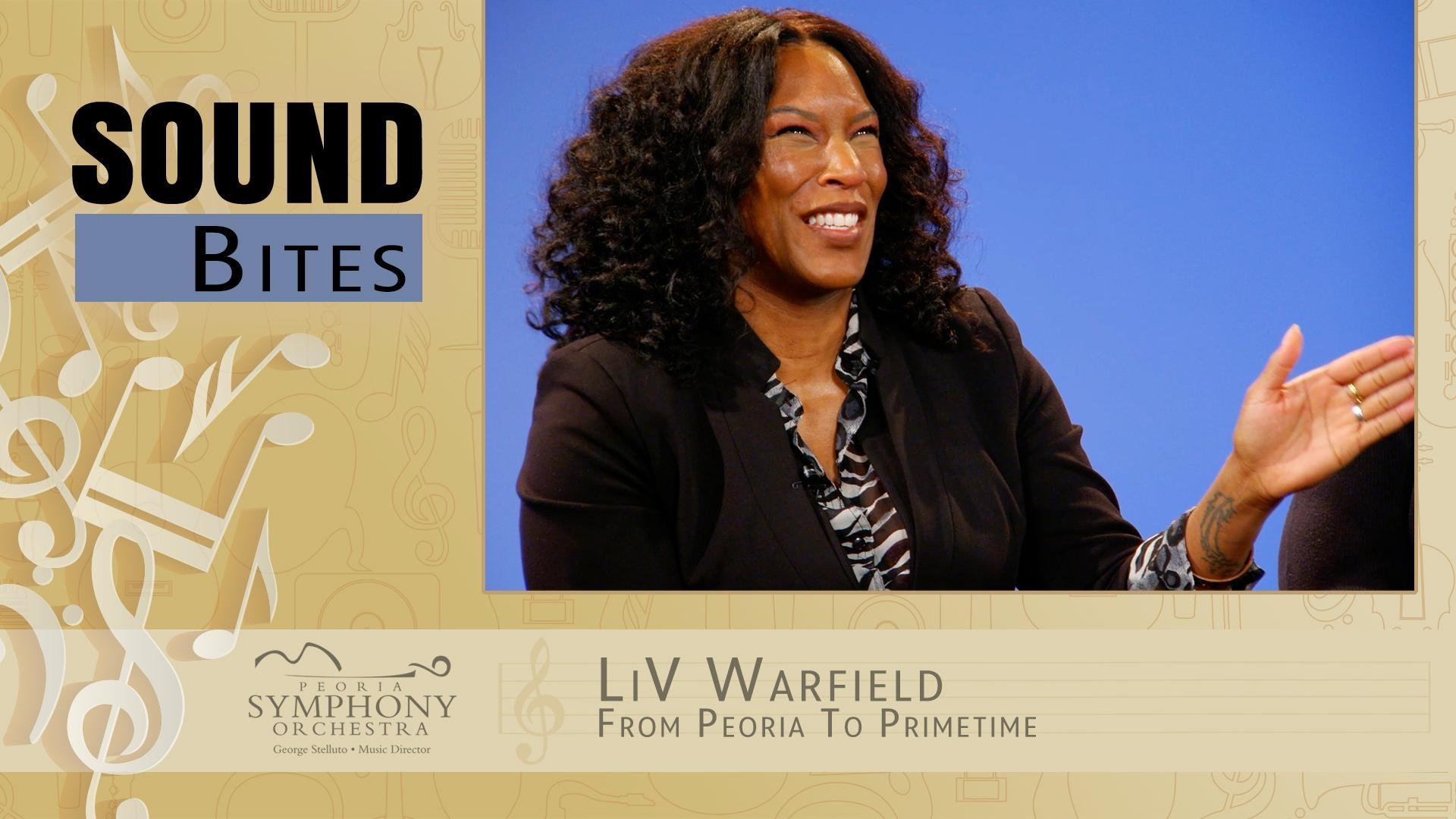 Text: Sound Bites Liv Warfield, from Peoria to Primetime, Peoria Symphony Orchestra