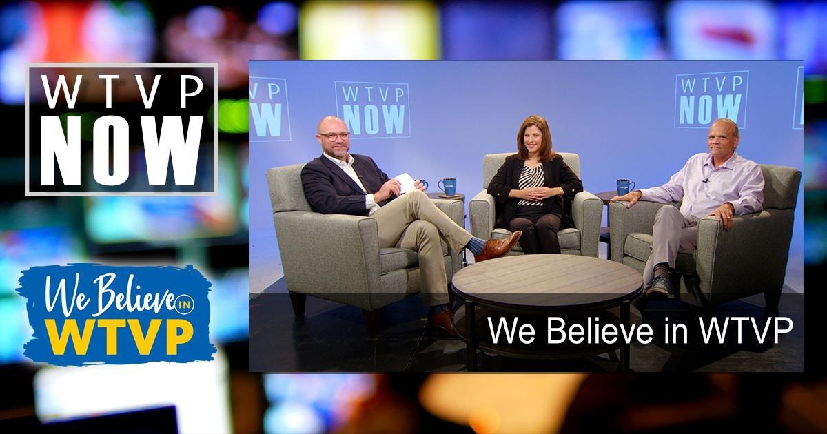 WTVP NOW | We Believe in WTVP