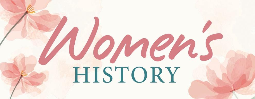 15f2df61ab 2024 03 Womens History Blog Header ?resize=991x