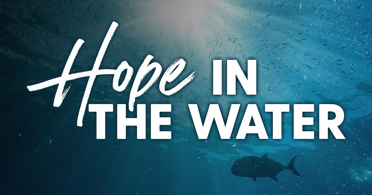 Hope in the Water