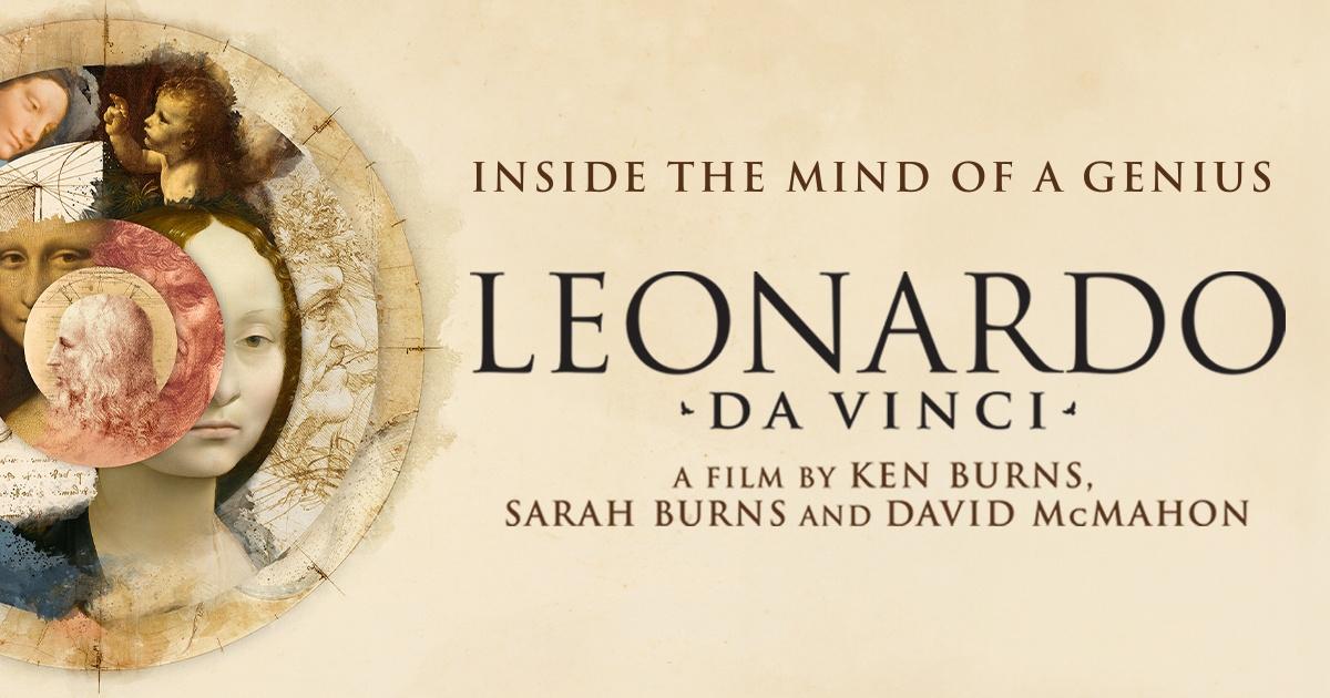 Inside the mind of a Genius - Leonardo Da Vinci - A Film by Ken Burns, Sarah Burns, and David McMahon