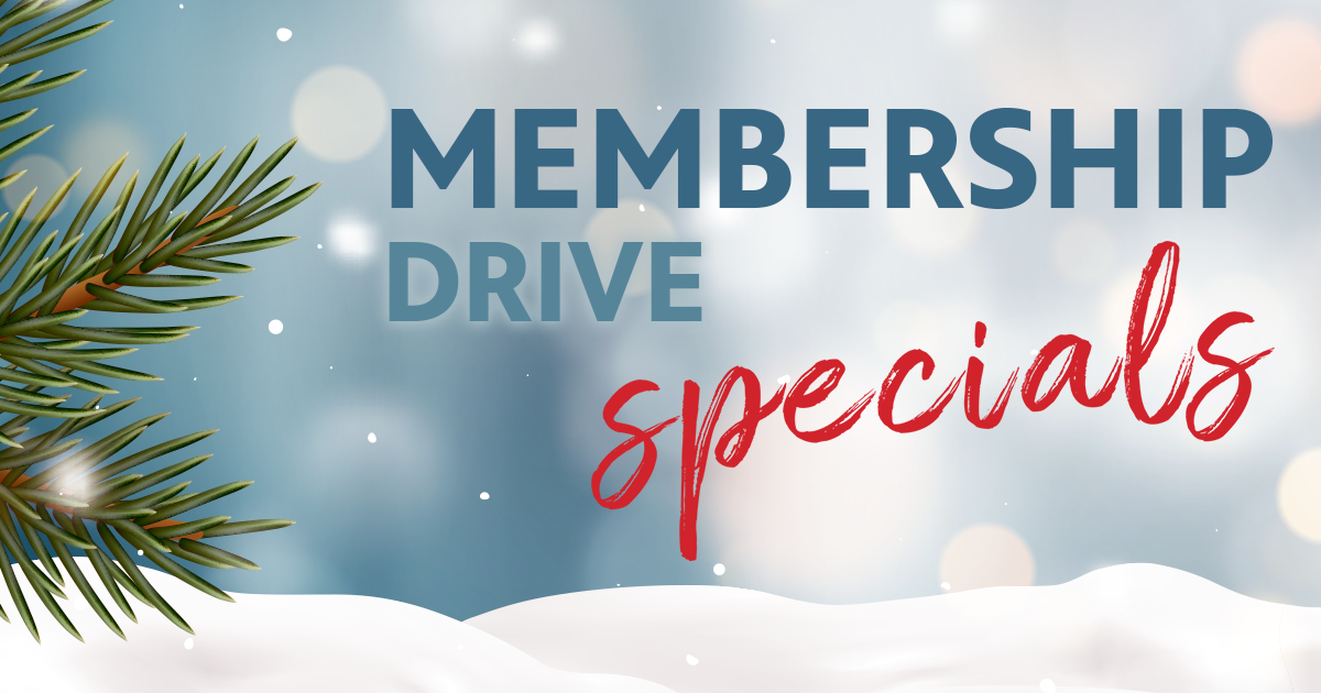 Membership Drive Specials