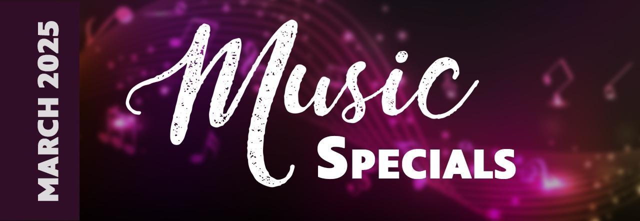 Music Specials | March 2025