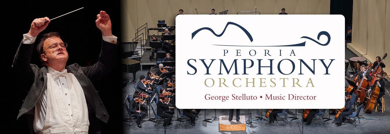 Logo: Peoria Symphony Orchestra | George Stelluto | Music Director Foreground: photo of George Stelluto conducting over a blurred background of the orchestra on stage