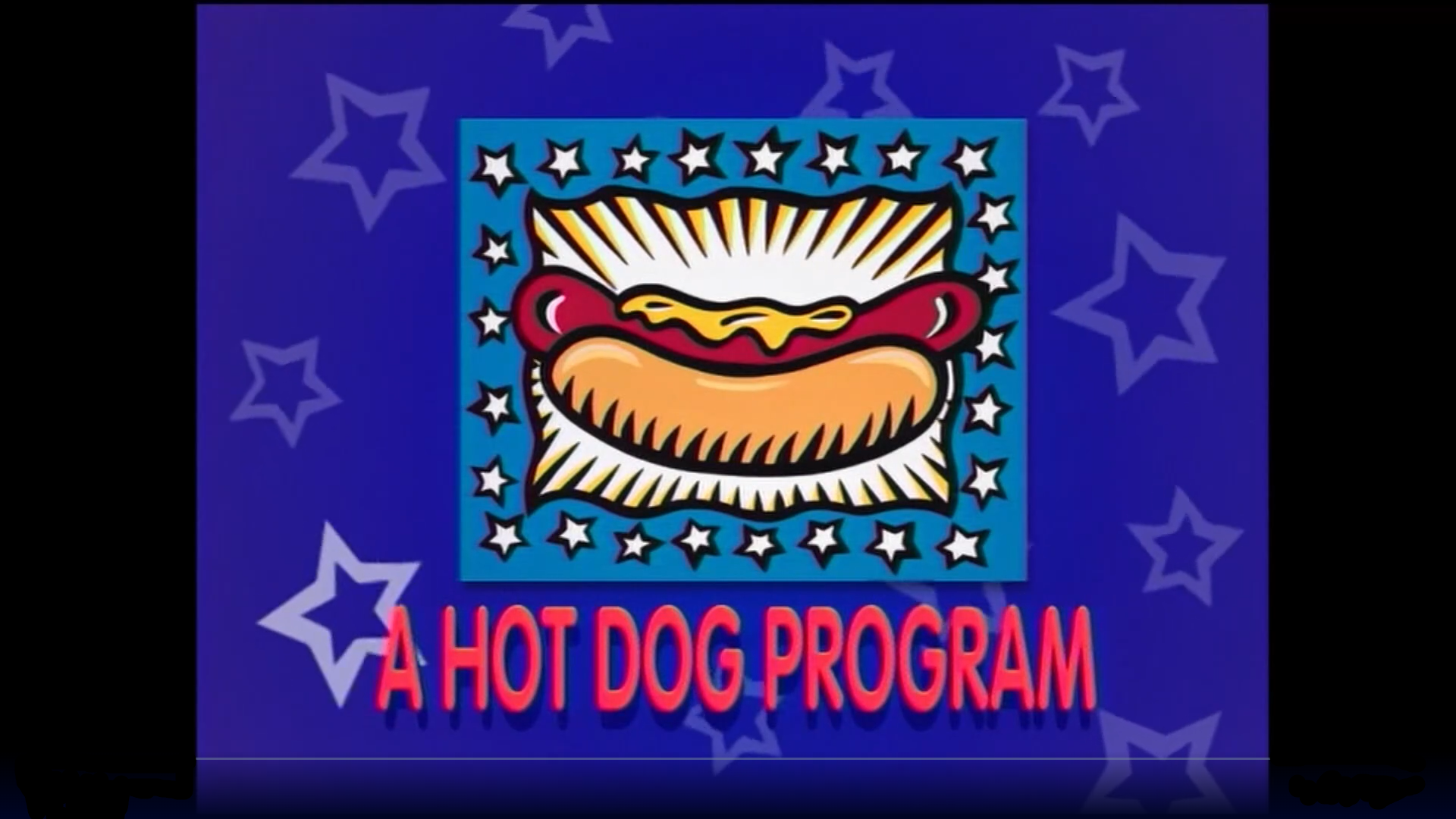A cartoon of a hotdog in a bun with mustard surrounded by yellow stars, over a blue starry background, with the title "A Hot Dog Program" In bright red just beneath it.