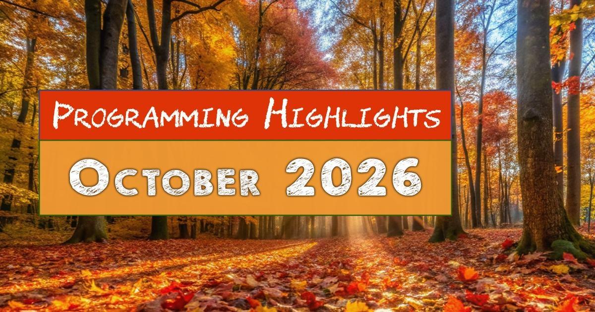 Programming Highlights: October 2026 banner over a sunlit autumn forest with colorful fallen leaves.