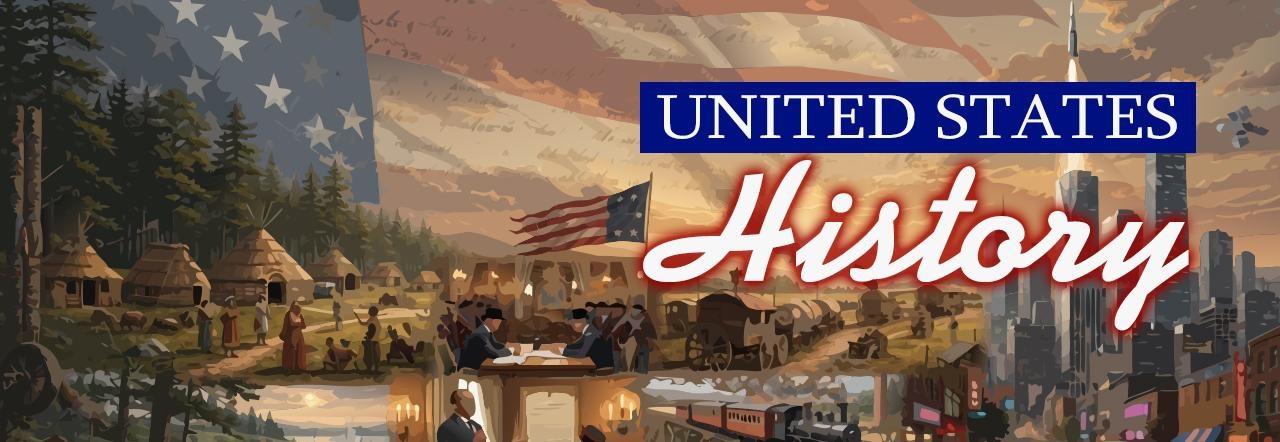 United States History graphic featuring an American flag and illustrated scenes spanning Indigenous life, early America, railroads, and modern cities.