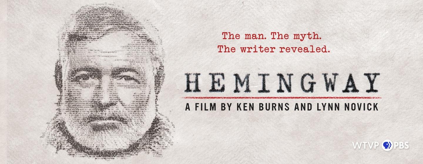Hemingway, A Film by Ken Burns and Lynn Novick
