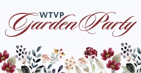WTVP Garden Party