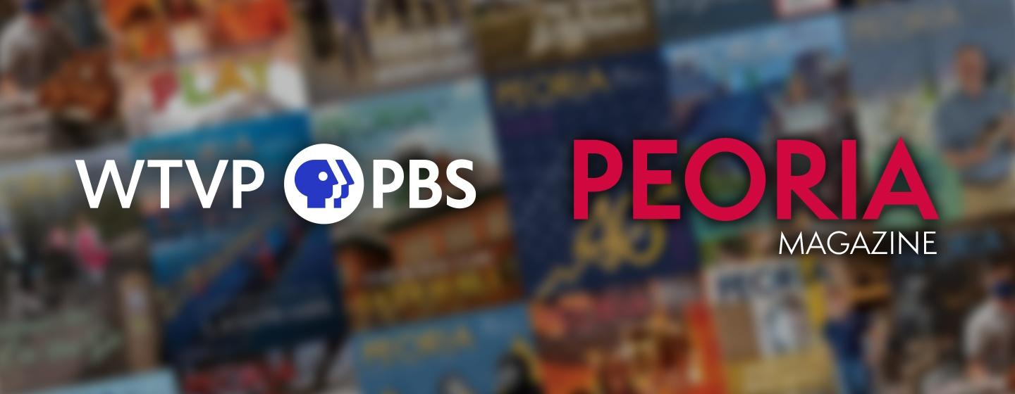 WTVP | PBS - Peoria Magizine
