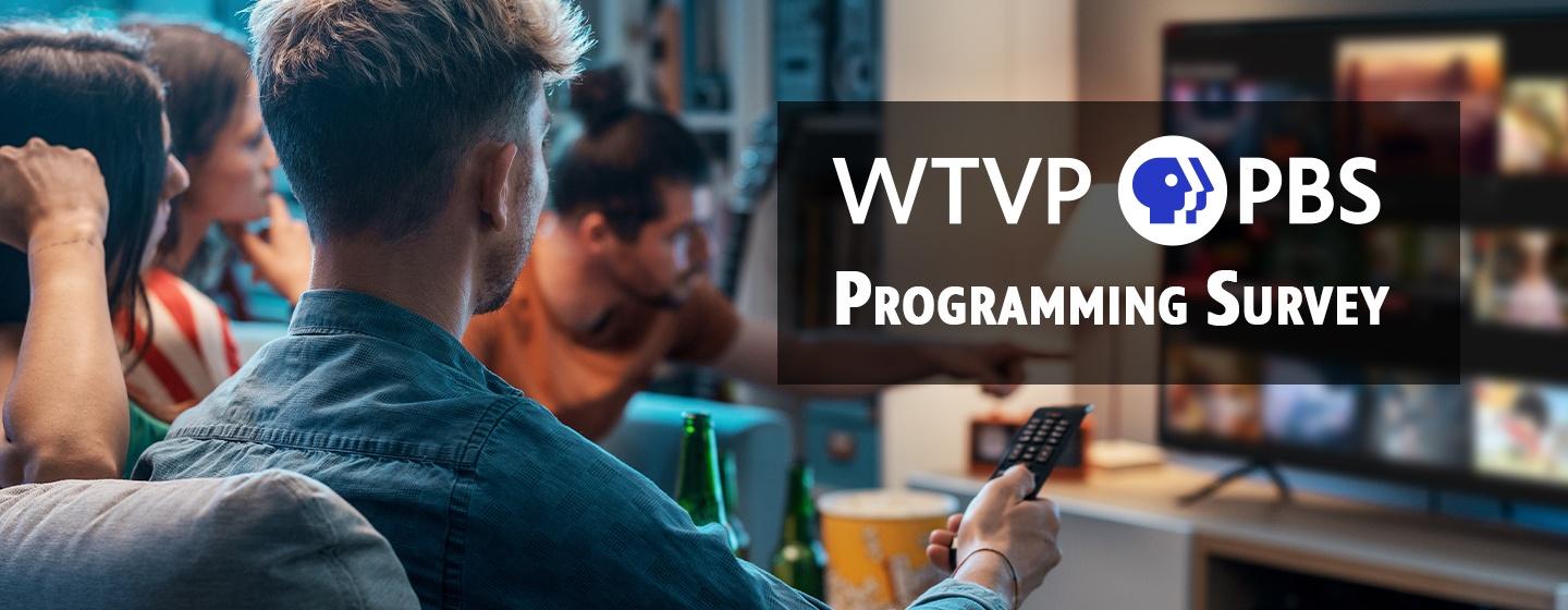WTVP | PBS Programming Survey