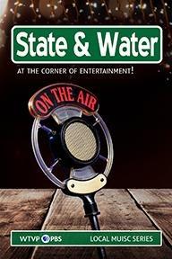State & Water, at the Corner of Entertainment - Local Music Series