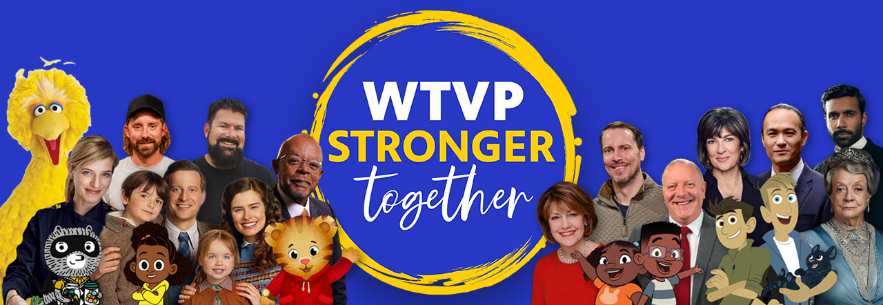 WTVP Stronger Together with various images of PBS personalities.