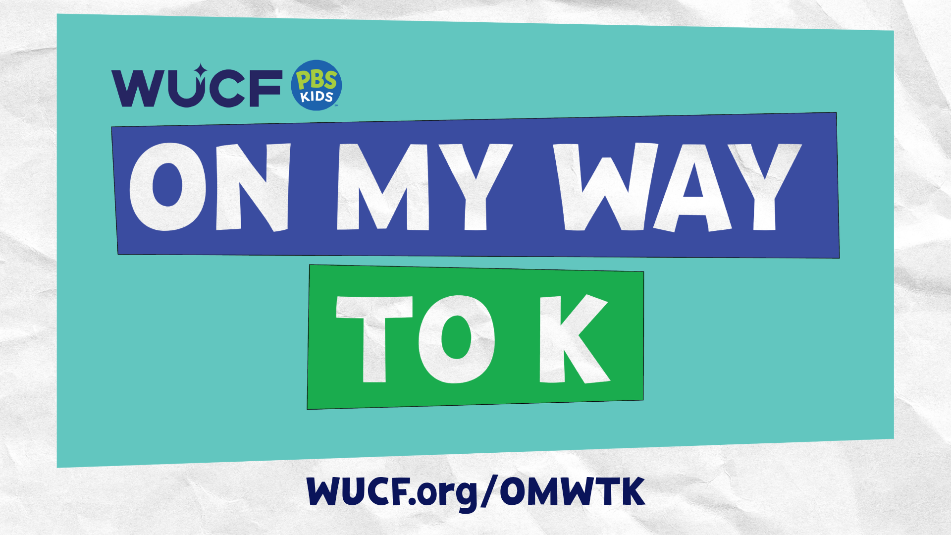 A poster for "On My Way to K" on top of a paper texture background and the WUCF / PBS KIDS logo together