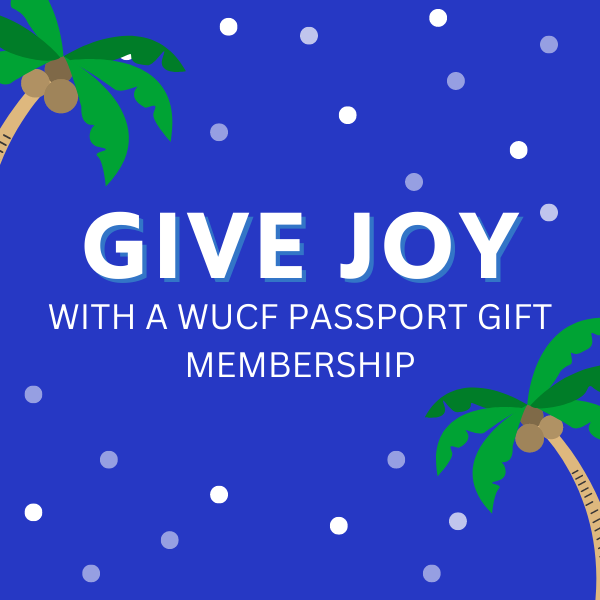 Give Joy with A WUCF Passport Gift Membership