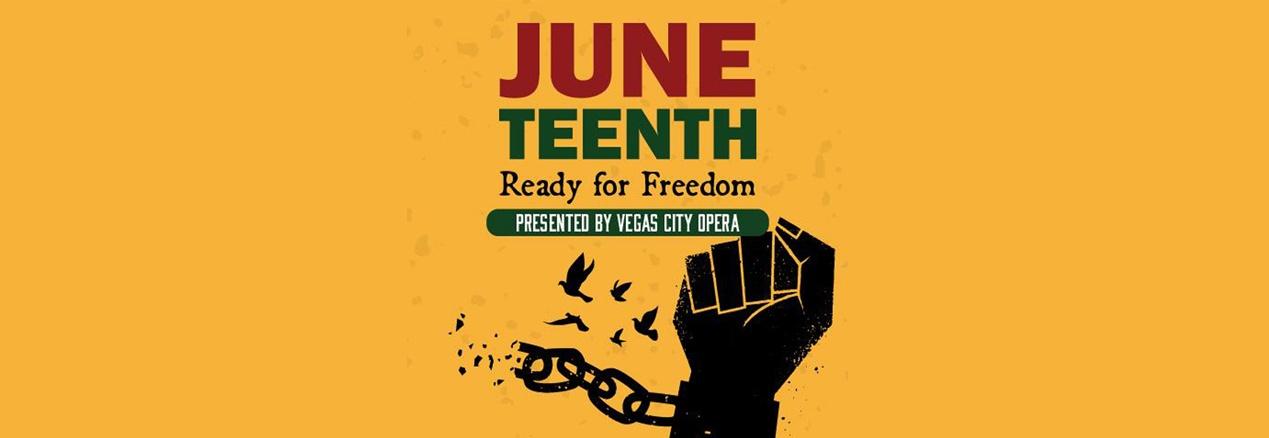 Juneteenth Ready for Freedom Presented by Vegas City Opera